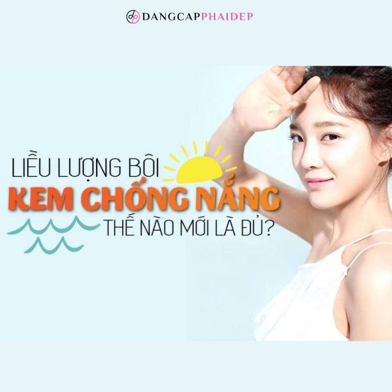 CÁCH SỬ DỤNG KEM CHỐNG NẮNG